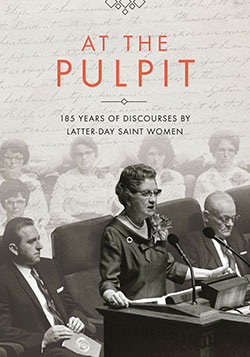 Ao Púlpito: 185 anos de discursos proferidos por mulheres santos dos últimos dias