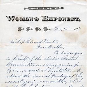 By letter of 16 November 1877, Emmeline B. Wells invited Edward Hunter, presiding bishop of the church, to attend a grain committee meeting held the following day. Wells was chair of the Central Grain Committee. (MS 830, Church History Library, Salt Lake City.)