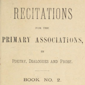 <i>Recitations for the Primary Associations, in Poetry, Dialogues and Prose. Book No. 2</i>